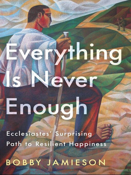 Title details for Everything Is Never Enough by Bobby Jamieson - Wait list